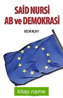 Said Nursi AB ve Demokrasi