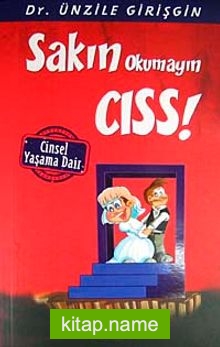 Sakın Okumayın Cıss!  Cinsel Yaşama Dair