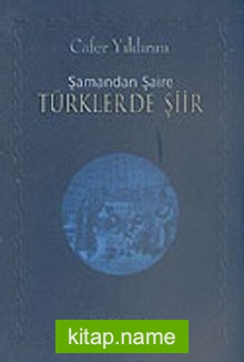 Şamandan Şaire Türklerde Şiir