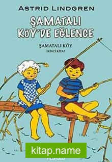 Şamatalı Köy’de Eğlence / Şamatalı Köy 2. Kitap