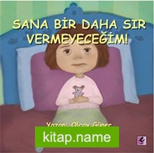 Sana Bir Daha Sır Vermeyeceğim!