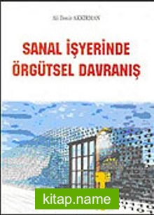 Sanal İşyerinde Örgütsel Davranış