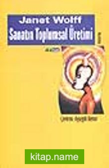 Sanatın Toplumsal Üretimi