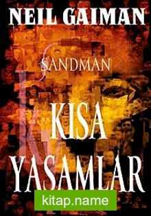Sandman 7 / Kısa Yaşamlar