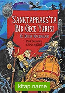 Sanktapraks’ta Bir Gece Yarısı / Uç Diyar Maceraları 3. Kitap