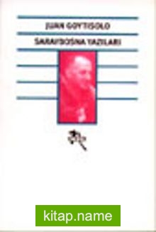 Saraybosna Yazıları /Barbarlığa Doğru Bir Yolculuğun Notları