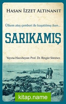 Sarıkamış Ülkem Ateş Çemberi ile Kuşatılmış iken…