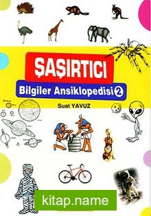 Şaşırtıcı Bilgiler Ansiklopedisi 2