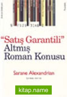 “Satış Garantili” Altmış Roman Konusu