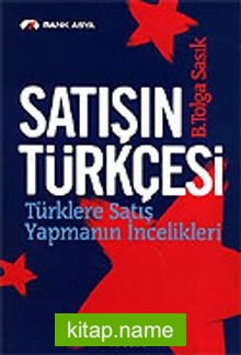 Satışın Türkçesi Türk Usulü Satış Teknikleri