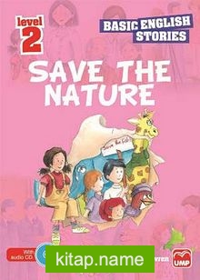Save The Nature (Basic English Stories Level 2) (Cd Hediyeli)