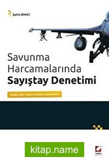 Savunma Harcamalarında Sayıştay Denetimi Türkiye, ABD, Fransa ve Almanya Uygulamaları