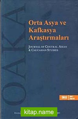 Sayı: 13 / 2012 / Orta Asya ve Kafkasya Araştırmaları Dergisi