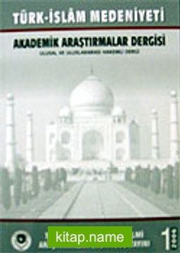 Sayı:1 2006 / Türk-İslam Medeniyeti Akademik Araştırmalar Dergisi