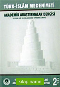 Sayı:2 2006 / Türk-İslam Medeniyeti Akademik Araştırmalar Dergisi