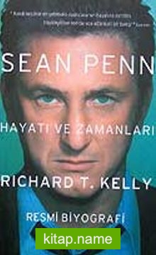 Sean Penn Hayatı ve Zamanları / Resmi Biyografisi