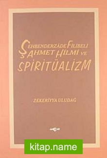 Şehbenderzade Filibeli Ahmet Ve Spiritüalizm