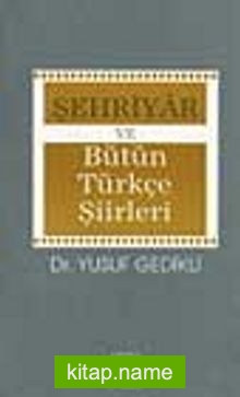 Şehriyar ve Bütün Türkçe Şiirleri