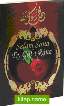 Selam Sana Ey Gül-i Rana