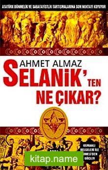 Selanik’ten Ne Çıkar