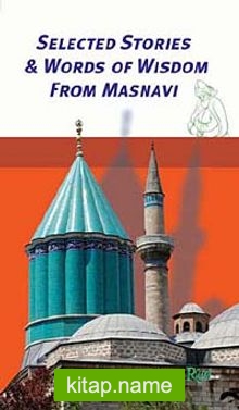 Selected Stories Words of Wisdom from Masnavi
