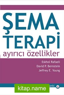 Şema Terapi: Ayırıcı Özellikler