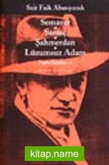 Semaver, Sarnıç, Şahmerdan, Lüzumsuz Adam Toplu Öyküler 1