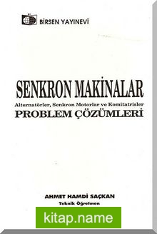 Senkron Makinalar Problem Çözümleri  Alternatörler, Senkron Motorlar ve Komitatrisler