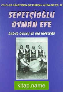 Sepetçioğlu Osman Efe  Radyo Oyunu ve Bir İnceleme (1-G-20)