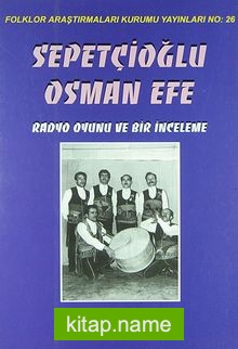 Sepetçioğlu Osman Efe Radyo Oyunu ve Bir İnceleme (1-G-20)