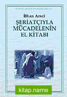 Şeriatçıyla Mücadelenin El Kitabı