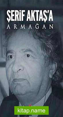 Şerif Aktaş’a Armağan