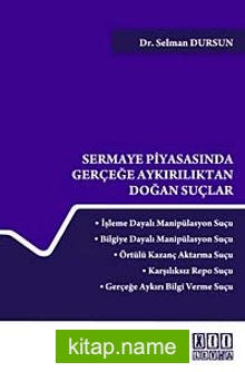 Sermaye Piyasasında Gerçeğe Aykırılıktan Doğan Suçlar