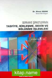 Sermaye Şirketlerinin Tasfiye, Birleşme, Devir ve Bölünme İşlemleri