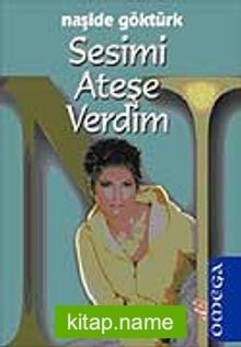 Sesimi Ateşe Verdim