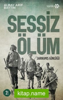 Sessiz Ölüm Sarıkamış Günlüğü