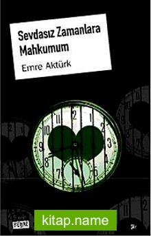 Sevdasız Zamanlara Mahkum