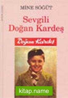 Sevgili Doğan Kardeş