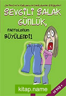 Sevgili Salak Günlük 2 / Pantolonum Büyülendi!