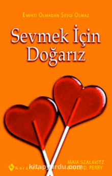 Sevmek İçin Doğarız