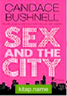 Sex And The City  Manhattan’da Aşk Başkadır! Masumiyetin Bozulduğu Çağa Hoş Geldiniz