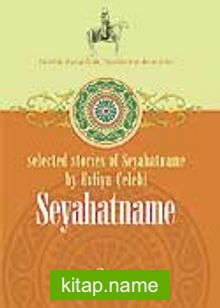 Seyahatname / Selected Stories Of Seyahatname By Evliya Çelebi