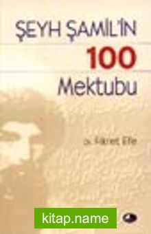 Şeyh Şamil’in 100 Mektubu