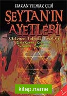 Şeytan’ın Ayetleri / Gizlenen Talmud Yasaları Baba Kama.. Kethuboth… Yebomoth… Sanhedrin
