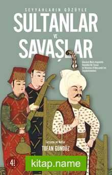 Seyyahların Gözüyle Sultanlar ve Savaşlar