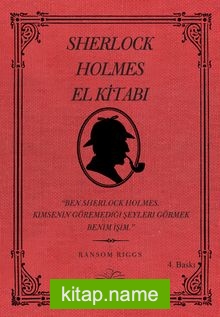 Sherlock Holmes El Kitabı Ben Sherlock Holmes Kimsenin Göremediği Şeyleri Görmek Benim İşim