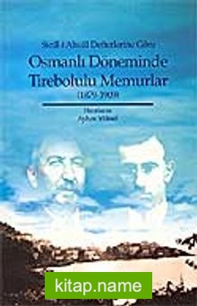 Sicill-i Ahval Defterlerine Göre Osmanlı Döneminde Tirebolulu Memurlar