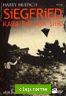 Siegfried / Kara Bir Aşk Şiiri