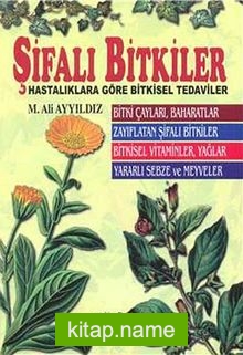 Şifalı Bitkiler Hastalıklara Göre Bitkisel Tedaviler