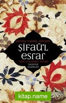 Şifaü’l Esrar Sufi Yolunun Sırları